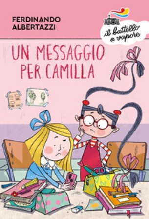 Un messaggio per Camilla. Ediz. a colori Ferdinando Albertazzi