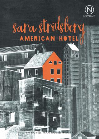 American Hotel - Bok av Sara Stridsberg - Häfte