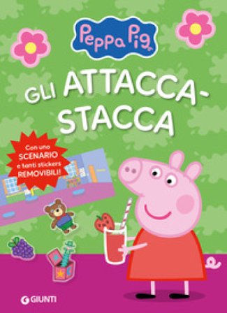 Gli attacca-stacca di Peppa Pig. Con adesivi. Ediz. a colori Silvia D'Achille