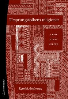 Ursprungsfolkens religioner - Land, minne, kultur, ISBN: 9789144126685