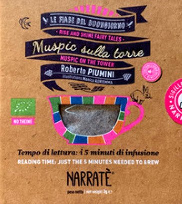 Muspic sulla torre. Tempo di lettura: i 5 minuti di infusione-Muspic on the tower. The little cowboy. Reading time: just the 5 minutes needed to brew.