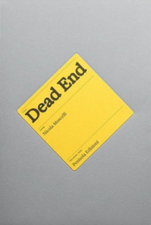 Dead end. Ediz. a colori Nicola Moscelli