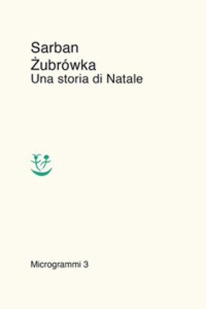 Zubrówka. Una storia di Natale Sarban