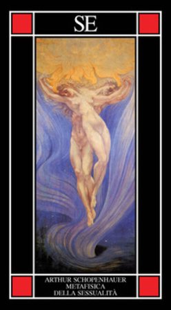 Metafisica della sessualità Arthur Schopenhauer