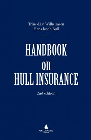 Handbook on hull insurance - Bok av Hans Jacob Bull & Trine-Lise Wilhelmsen - Hardback