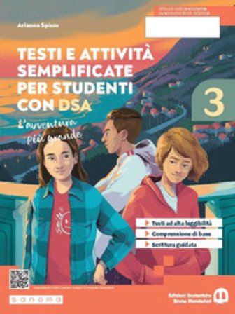 L'avventura più grande. Testi e attività adattati per studenti con DSA. Per la Scuola media. Con e-book. Con espansione online. Vol. 3 Arianna Spissu