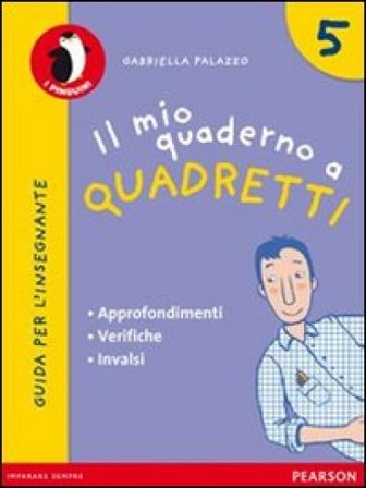 Il mio quaderno a quadretti. Materiali per il docente. Per la Scuola elementare NA