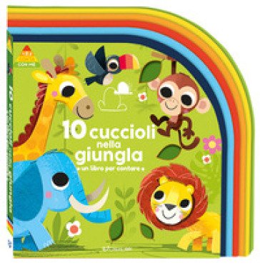 10 cuccioli nella giungla. Un libro per contare. 1 2 3 conta con me. Ediz. a colori