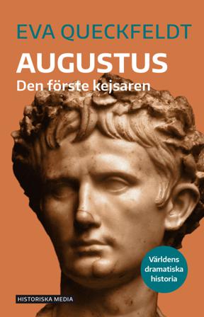 Augustus : den förste kejsaren - Bok av Eva Queckfeldt - Danskt band