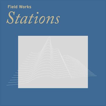 Stations FIELD WORKS