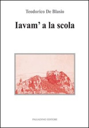 Iavam' a la scola (Andavamo a scuola) Teodorico De Blasio