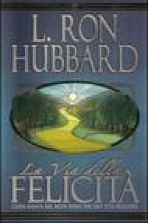 La via della felicità L. Ron Hubbard