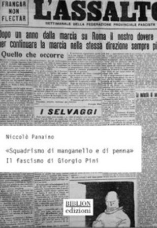 «Squadrismo di manganello e di penna». Il fascismo di Giorgio Pini Niccolò Panaino