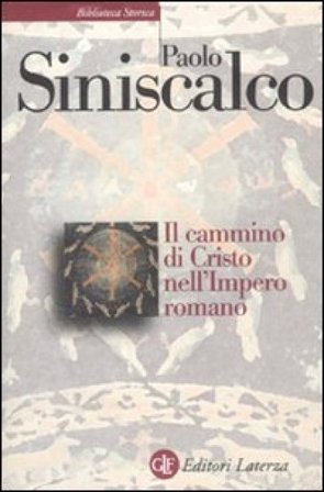 Il cammino di Cristo nell'impero romano Paolo Siniscalco