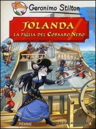 Jolanda, la figlia del Corsaro Nero di Emilio Salgari Geronimo Stilton