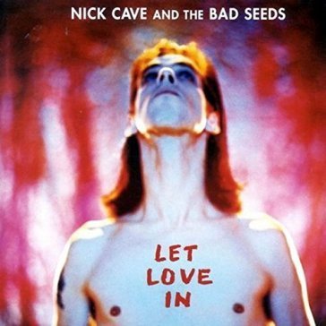 Let love in NICK & THE BAD CAVE