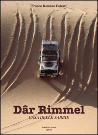 Dâr Rimmel. Casa delle sabbie Franco Romano Falzari