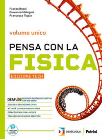 Pensa con la fisica. Ediz. tech compatta. Vol. unico. Per le Scuole superiori. Con espansione online Franco Bocci