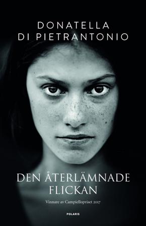 Den återlämnade flickan - Bok av Donatella di Pietrantonio - Inbunden