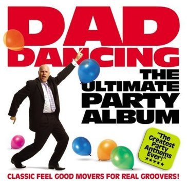 Dad dancing: the ultimate party album AA.VV. Artisti Vari