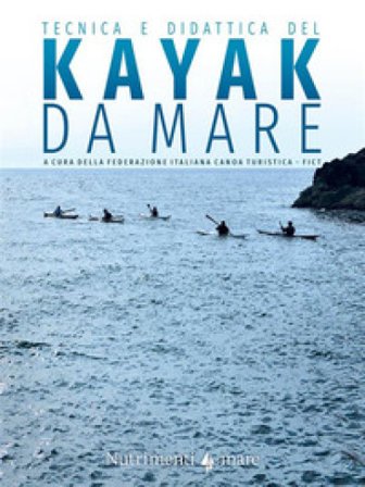 Tecnica e didattica del kayak da mare Claudio Babini