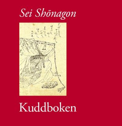 Kuddboken - Bok av Sei Shonagon - Inbunden