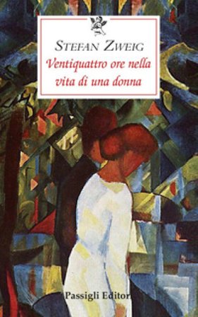 Ventiquattro ore nella vita di una donna Stefan Zweig