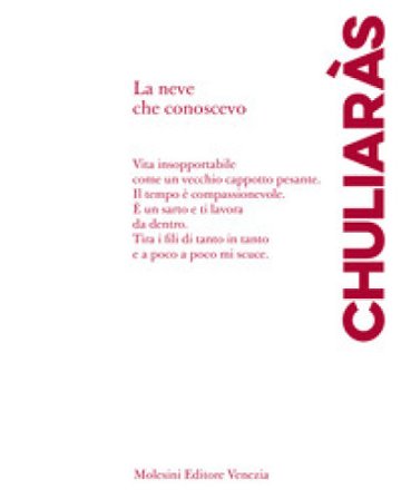 La neve che conoscevo. Poesie scelte (1983-2000) Nikos Chuliaràs