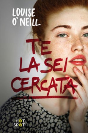 Te la sei cercata Louise O'Neill