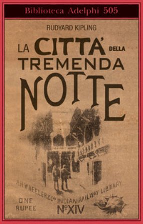La città della tremenda notte Joseph Rudyard Kipling