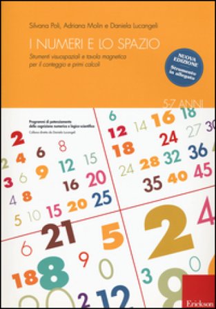 I numeri e lo spazio con la LIM. Strumenti visuospaziali per il conteggio, primi calcoli e tabelline. Con Prodotti vari Silvana Poli