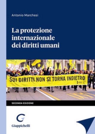 La protezione internazionale dei diritti umani Antonio Marchesi