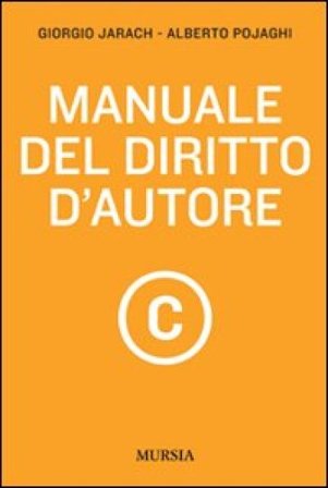 Manuale del diritto d'autore Giorgio Jarach