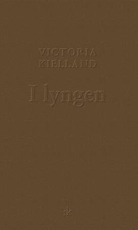 I lyngen - Bok av Victoria Kielland - Hardback