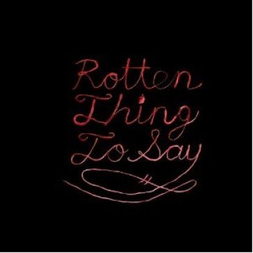 Rotten thing to say Burning Love