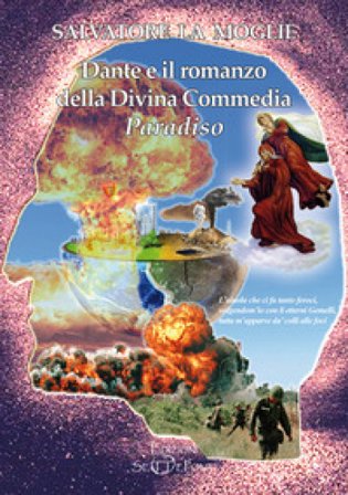 Dante e il romanzo della Divina Commedia. Paradiso Salvatore La Moglie