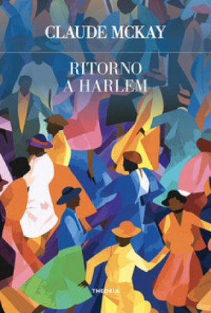 Ritorno a Harlem Claude McKay