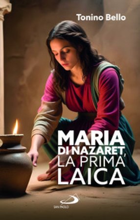 Maria di Nazaret, la prima laica Antonio Bello