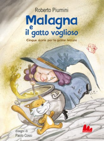 Malagna e il gatto voglioso. Cinque storie per le prime letture. Nuova ediz. Roberto Piumini