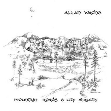 Mountain roads & city streets ALLAN WACHS