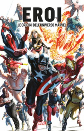 Eroi. Le origini dell'universo Marvel Stan Lee