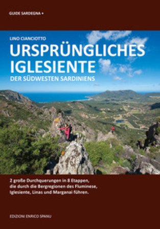 Ursprungliches Iglesiente. Der Sudwesten Sardiniens Lino Cianciotto
