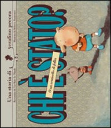 Chi è stato? Ediz. illustrata Rébecca Dautremer