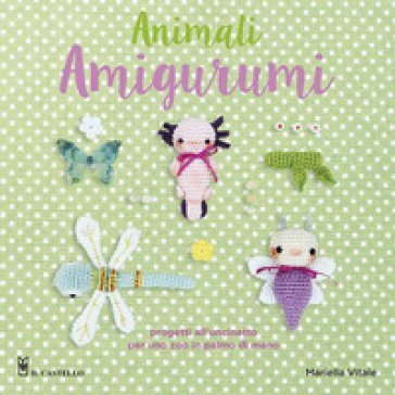 Animali amigurumi 25 progetti Mariella Vitale