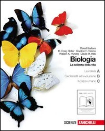 Biologia. La scienza della vita. Vol. A-B-C: La cellula-L'ereditarietàe l'evoluzione-Il corpo umano. Per le Scuole superiori. Con espansione online 