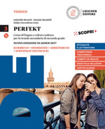 Perfekt. Corso di lingua e cultura tedesca. Con Weiter so!. Per le Scuole superiori. Con ebook. Con espansione online. Con CD-Audio. Vol. 3 Gabriella 