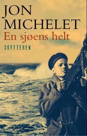 En sjøens helt - Bok av Jon Michelet - Hardback