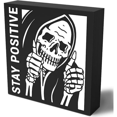 Sjov skrivebordsdekoration til mænd Dekorationer Inspirerende skeletmand Trækasse Skilt Plade Vær positiv Sort trækasse skilt