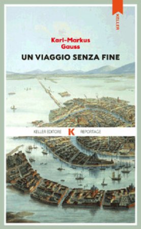 Un viaggio senza fine Karl Markus Gauss
