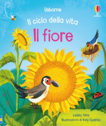 Il fiore. Ediz. illustrata Lesley Sims